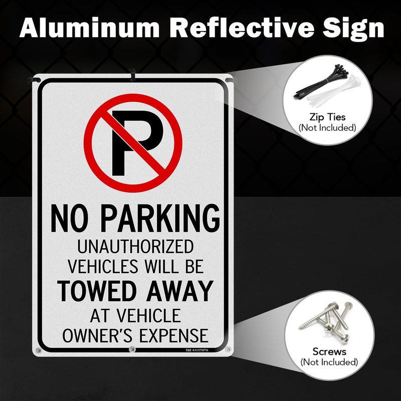 TR No Parking Sign - Unauthorized Vehicles Towed Away At Vehicle Owner's Expense Sign - 14"x10" .040 Rust Free Heavy Aluminum, Reflective, Waterproof, Weatherproof and Fade Resistant, 6 pre-drilled - Image 5
